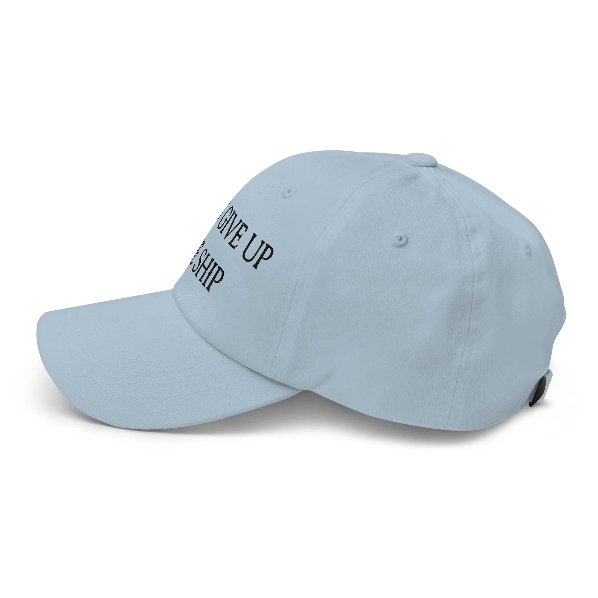 Dad Hat - Dont Give Up The Ship (Black Embroidered) - Image 36