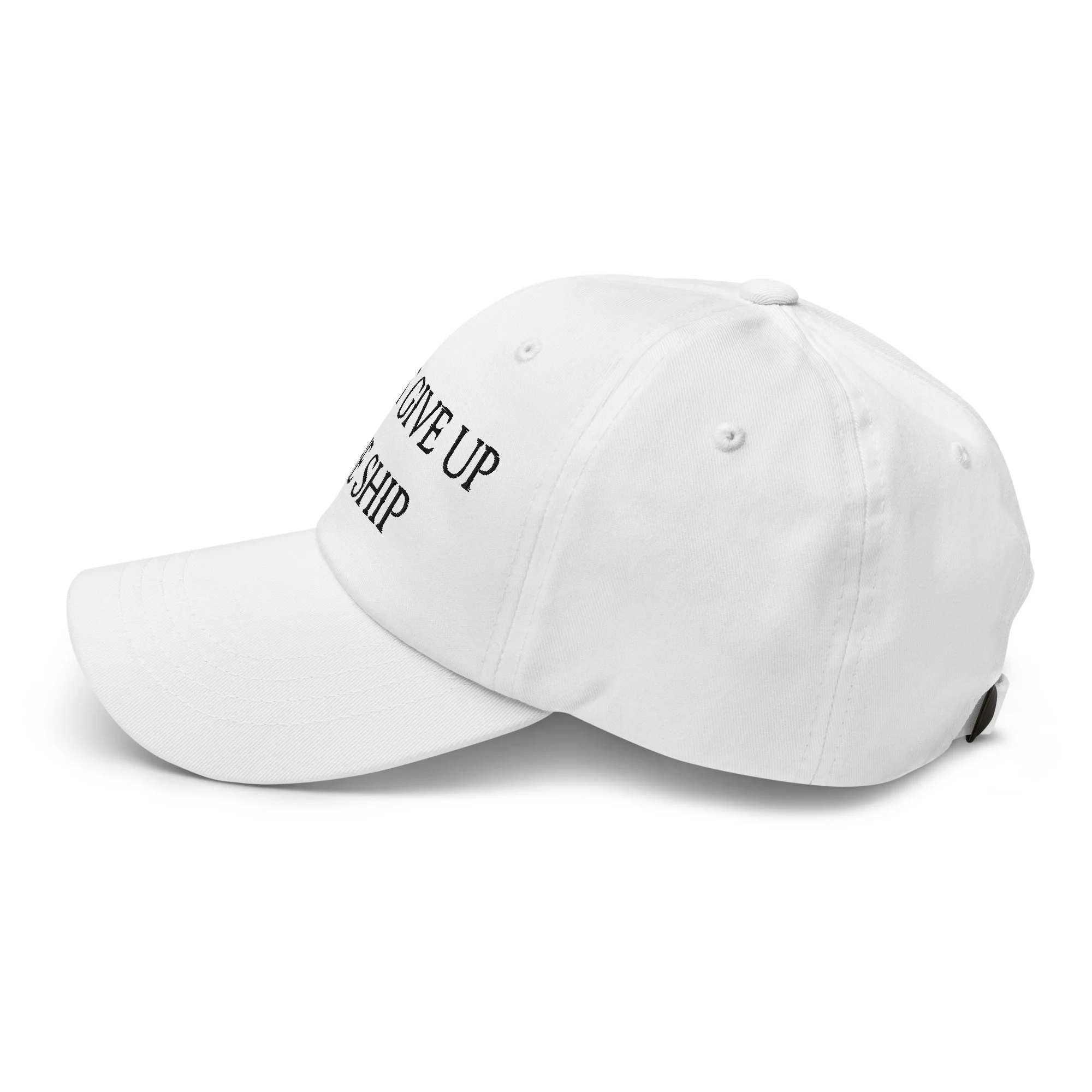 Dad Hat - Dont Give Up The Ship (Black Embroidered) - Image 42